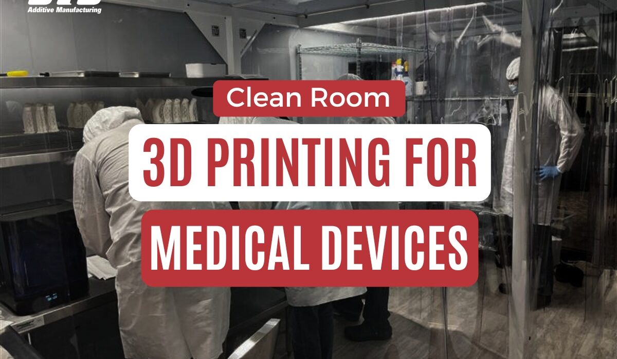 Biomedical Additive Manufacturing Clean Room 3D Printing for Medical Devices